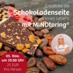 Entdecke die Schokoladenseite Deines Lebens mit MINDtoring®️- Veranstaltung bei Xocolea am 05. November