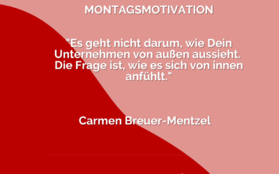 Montagsmotivation – wie fühlt sich Dein Business von innen an?