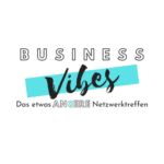 Business Vibes - Dein neuer Unternehmer:innen-Treff - Melde Dich jetzt zum KickOff an!