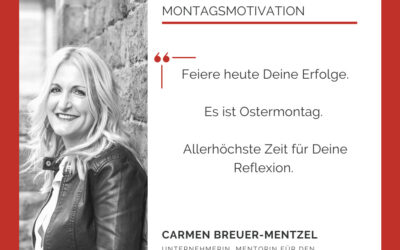 Feier Dich heute als Unternehmer – es ist Ostermontag!