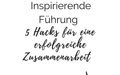 5 Hacks für eine erfolgreiche Zusammenarbeit mit Deinem Team