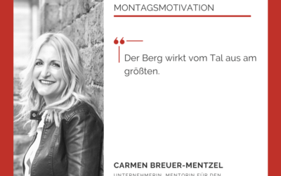 Vergleiche Deine Herausforderungen im Business mit einem Berg