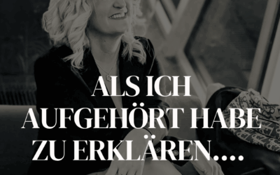 Als ich aufgehört habe, zu erklären, ist etwas völlig anderes passiert als erwartet