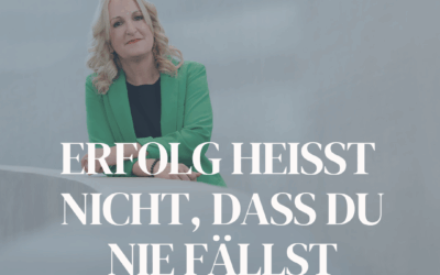 Erfolg heißt nicht, dass du nie fällst.